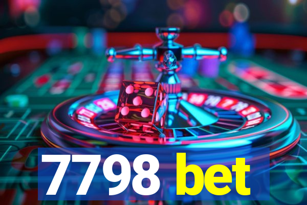 7798 bet